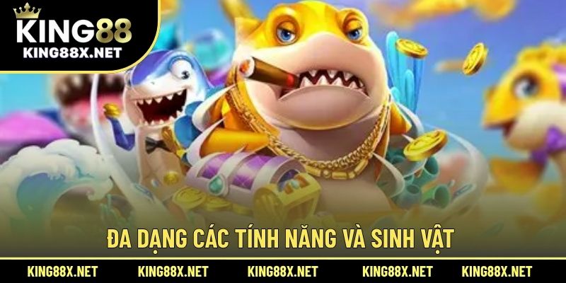 Đa dạng các tính năng và sinh vật 
