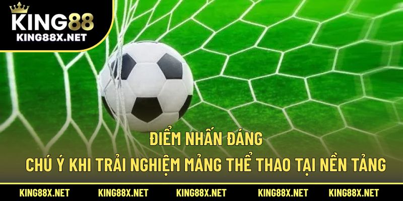 Điểm nhấn đáng chú ý khi trải nghiệm mảng thể thao tại nền tảng