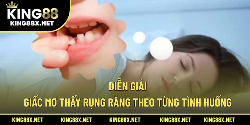 Diễn giải giấc mơ thấy rụng răng theo từng tình huống
