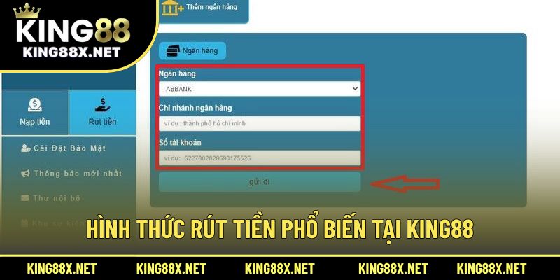 Hình thức rút tiền phổ biến tại King88