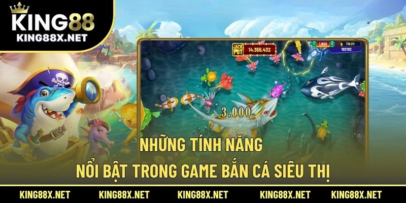 Những tính năng hấp dẫn nổi bật trong game bắn cá siêu thị